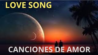 Top 10 Canciones Románticas | Mejores Baladas de Amor en Ingles