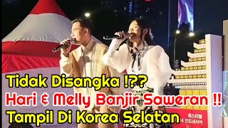 Tidak Disangka !! Hari & Melly Banjir Saweran Tampil Di Korea Selatan !?