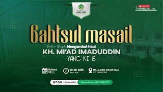 🔴LIVE PART I BAHTSUL MASAIL MAUQUFAH | Pondok Pesantren Lubbul Labib