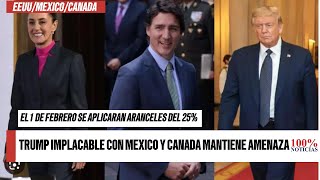 Trump reafirma el inicio de la guerra comercial contra Mexico y Canada