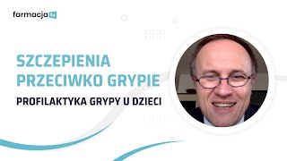 Szczepienia przeciwko grypie - profilaktyka grypy u dzieci