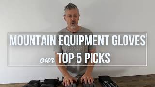 Mountain Equipment Gloves - Our Top 5 Picks