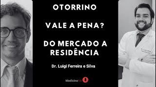 RESIDÊNCIA DE OTORRINO: vale a pena? Quais as novidades do mercado? ✖ Medicine-Me