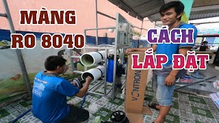 RO Membrane Installation | Cách lắp đặt thay mới màng lọc RO 8040 công nghiệp