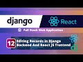 Full-Stack Django + React App Tutorial #12: Edit Records in Django Backend from the React Frontend