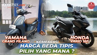 KOMPARASI | Harga Beda Tipis, Pilih Honda Vario 160 atau Yamaha Grand Filano ?