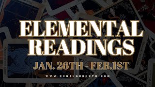 WEEKLY Elemental Readings |JAN 26- FEB.1