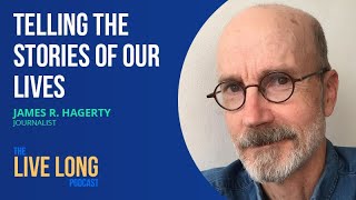 Telling the stories of our lives | James R. Hagerty