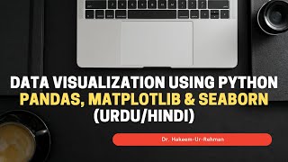 Data Visualization using python Pandas, Matplotlib & Seaborn (Urdu/Hindi)