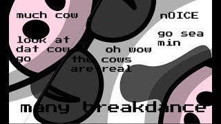 sea min the breakdancing cow