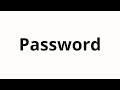 How to pronounce Password