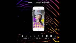 Cellphone- Sou$a Ft. Joyce Santana \u0026 Brray