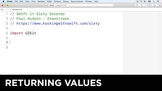 Returning values – Swift in Sixty Seconds