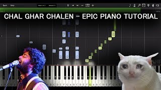 Chal Ghar Chalen - Piano Tutorial - Arijit Singh