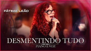 Fátima Leão - DESMENTINDO TUDO [DVD Piano e Voz]