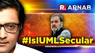 Arnab's Debate: Rahul Gandhi calls IUML 'Secular'. Is it really?