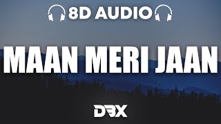 Maan Meri Jaan : 8D AUDIO🎧 | King | (Lyrics)