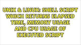 Shell script which returns elapsed time, memory usage and CPU usage of executed script