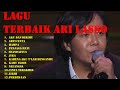 ARI LASSO - LAGU TERBAIK ARI LASSO