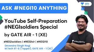 Ask #NEGI10 Anything | YouTube Self-Preparation #NEGIsoldiers Special by GATE AIR - 1 (XE)