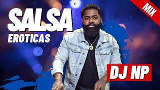 SALSA MIX (EROTICAS) by DJ NP