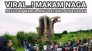 VIRAL..! MAKAM NAGA GEGERKAN WARGA LAGI VIRAL DI JAWA TIMUR