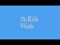 Whistle - Flo Rida - Lyrics