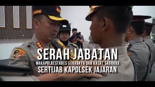 PENYERAHAN JABATAN WAKAPOLRES DAN KASAT SABHARA SERTA SERAH TERIMA JABATAN ENAM KAPOLSEK JAJARAN