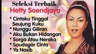 Hetty Soendjaya - Cintaku Tinggal Seujung Kuku - Nunggu Giliran - Aku Bukan Hidangan