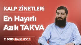 En Hayırlı Azık: Takva | Kalp Zinetleri 2 | Halis Bayancuk Hoca