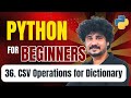 Python for Beginners | 36 CSV Operations for Dictionary in Python