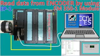 How to read data from encoder by using PLC S7-300 FM350-1 high speed counter module part1