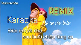 Bỏ em vào balo karaoke remix | st Tân Trần beat chuẩn 2021 | Free music