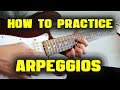 How to Practice Arpeggios - 6 Step Method