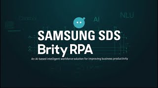 The next generation of Robotic Process Automation(RPA) - Samsung SDS Brity RPA