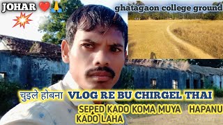 ELABHU HO JUMUR  GHATAGAON !! ହୋ  ହୁଦେ  ରେୱା  ହୋ ସୁସୁନ   ଲୋ ତେ   ଆବୁଏ  ସସ୍କୃତି  ✍️ 🕺🕺🕺