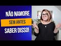 O QUE LEVAR EM CONSIDERAÇÃO ANTES DE INICIAR UM RELACIONAMENTO? ANAHY D'AMICO