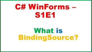 C# WinForms S1E1 : What is BindingSource?