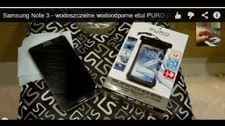 Samsung Note 3 - wodoszczelne wodoodporne etui PURO pokrowiec, TESTY cz. 1. Diving waterproof