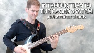 Introduction to the CAGED system part 2: minor chords