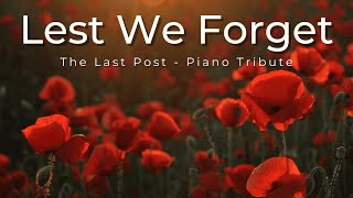 The Last Post – 3-Minute Reflective Piano Tribute for Remembrance Day | Lest We Forget