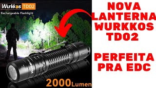 Lanterna Edc Wurkkos TD02 2000 Lumens