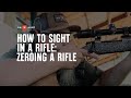 How To Sight in a Rifle: Zeroing a Rifle