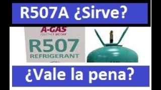 PRESIONES R507 R507A Gas Refrigerante EN REFRIGERACIÓN CONGELACIÓN R507A reemplaza r502 r22 CLASE 12