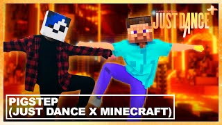 PIGSTEP [Just Dance x Minecraft] | JUST DANCE PLUS (+) ⭐⭐⭐⭐⭐