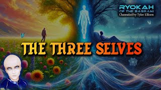 The Three Selves | RYOKAH of the Sassani