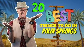 20 Best Things to Do in Palm Springs – Your Ultimate Desert Getaway!