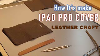 [Leather Craft] MAKING A IPAD PRO COVER (2nd GEN) 12\