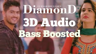 Diamond Gurnam bhullar 3dPunjabi song | Use headphone |#diamond