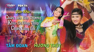 PBN 114 | Tâm Đoan \u0026 Hương Thủy - LK Chiều Lên Bản Thượng, Khúc Ca Đồng Tháp, Chiều Làng Em